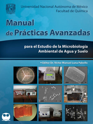 cover image of Manual de prácticas avanzadas para el estudio de la Microbiología ambiental de agua y suelo